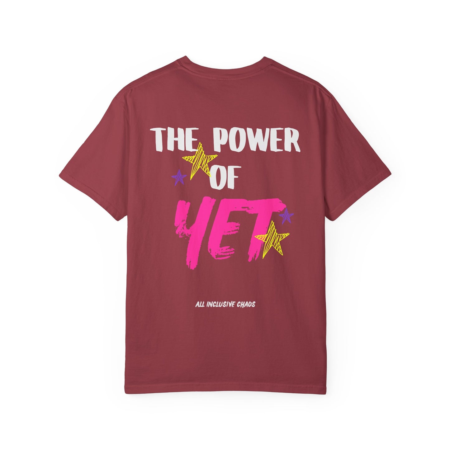 The Power of Yet T-Shirt | All Inclusive Chaos™ Graphic Tee