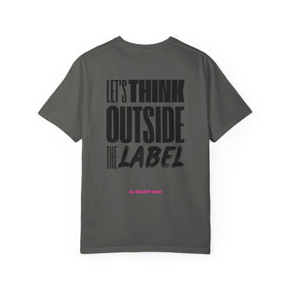 Let's Think Outside The Label | All Inclusive Chaos™ Graphic Tee