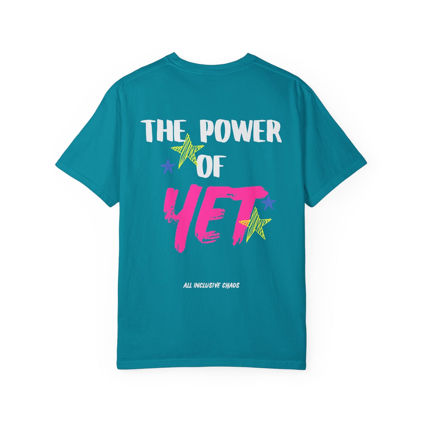 The Power of Yet T-Shirt | All Inclusive Chaos™ Graphic Tee