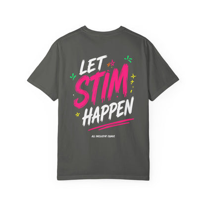 Let Stim Happen | All Inclusive Chaos™ Graphic Tee