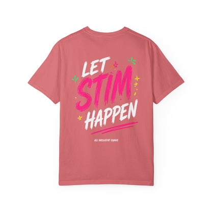 Let Stim Happen | All Inclusive Chaos™ Graphic Tee