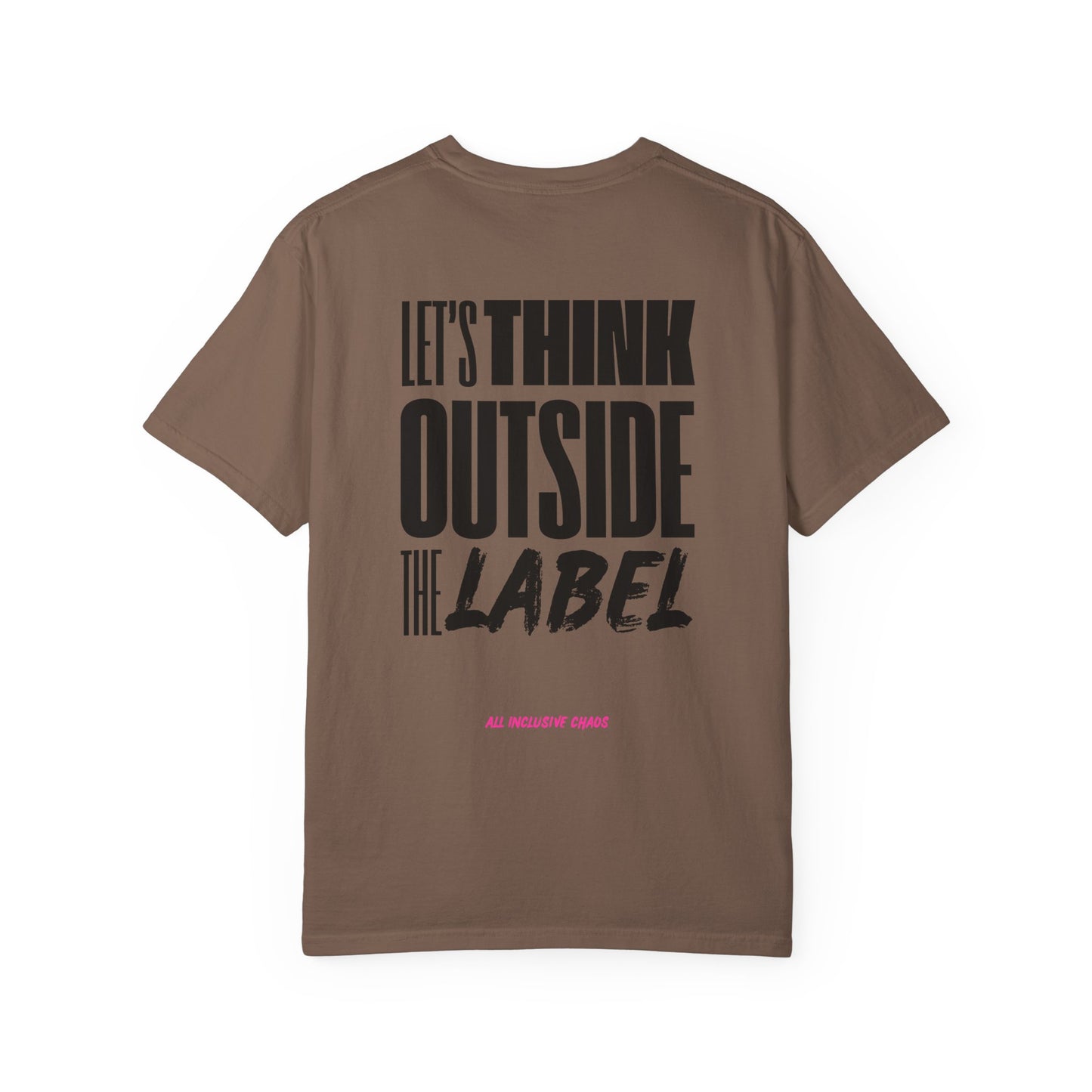 Let's Think Outside The Label | All Inclusive Chaos™ Graphic Tee