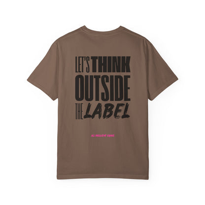 Let's Think Outside The Label | All Inclusive Chaos™ Graphic Tee