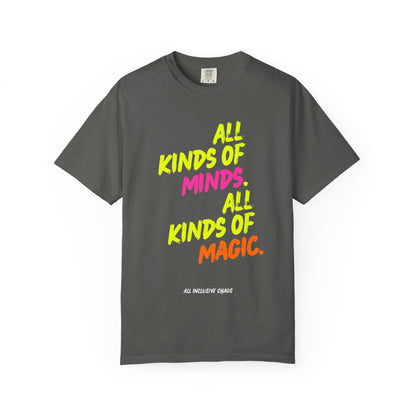 All Kinds of Minds. All Kinds of Magic. | All Inclusive Chaos™ Graphic Tee