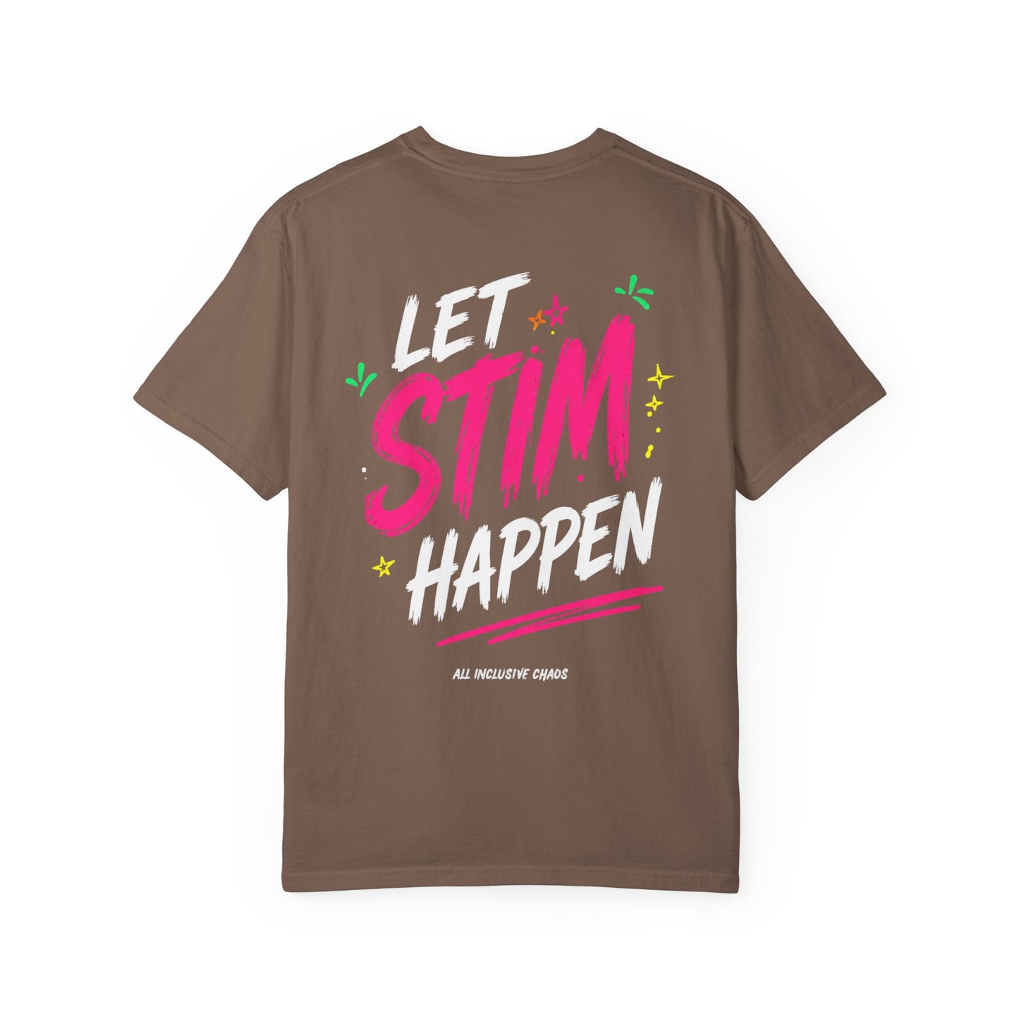 Let Stim Happen | All Inclusive Chaos™ Graphic Tee