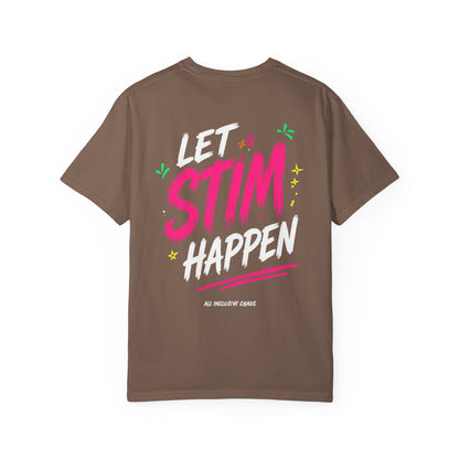Let Stim Happen | All Inclusive Chaos™ Graphic Tee