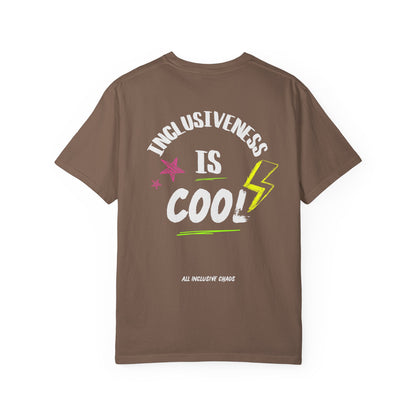 Inclusiveness Is Cool T-Shirt | All Inclusive Chaos™ Graphic Tee