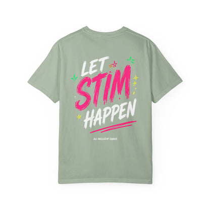 Let Stim Happen | All Inclusive Chaos™ Graphic Tee
