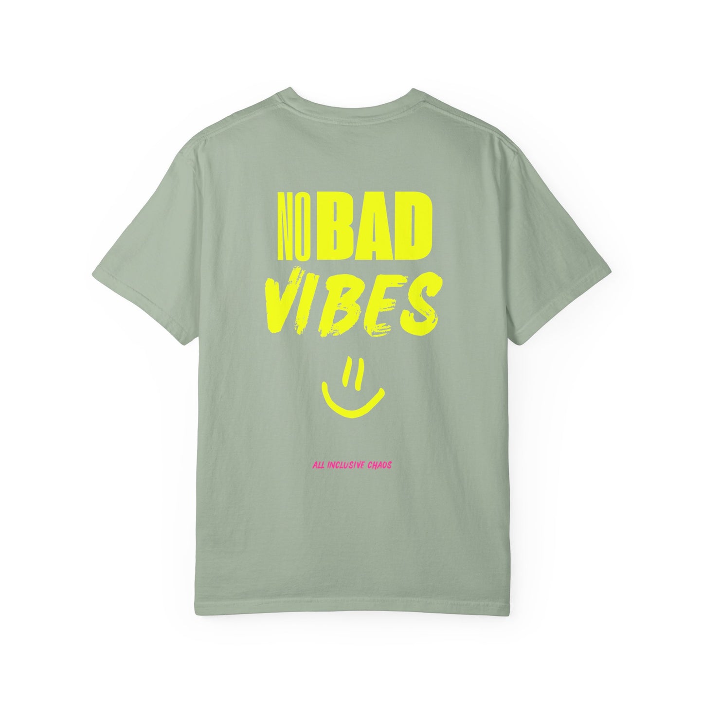 No Bad Vibes T-Shirt  | All Inclusive Chaos™ Graphic Tee