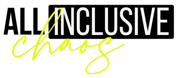 All Inclusive Chaos